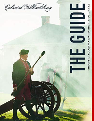 Colonial Williamsburg: The Guide (Paperback)