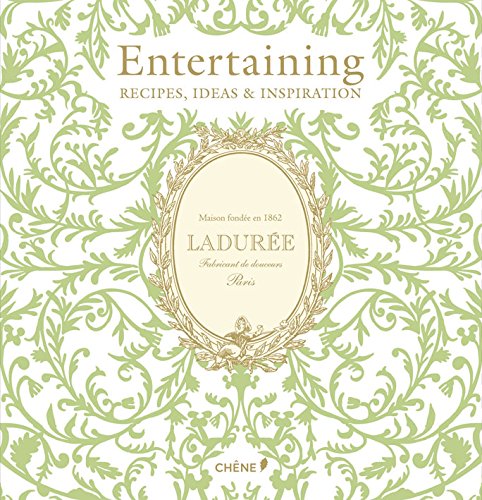 Laduree: Entertaining: Recipes, Ideas & Inspiration (Hardcover)