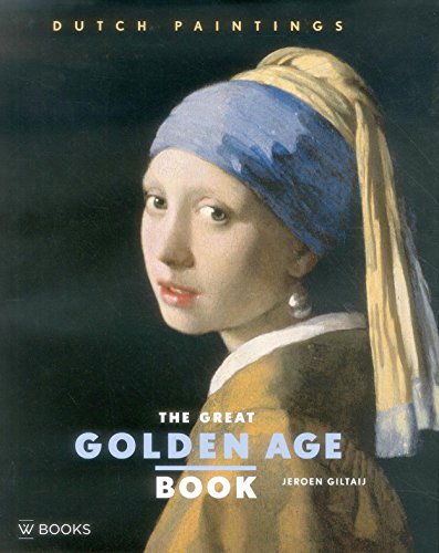 The Great Golden Age Book: Dutch Paintings (Hardcover)