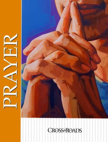 Prayer: Crossroad Series (Crossroads (Harcourt))