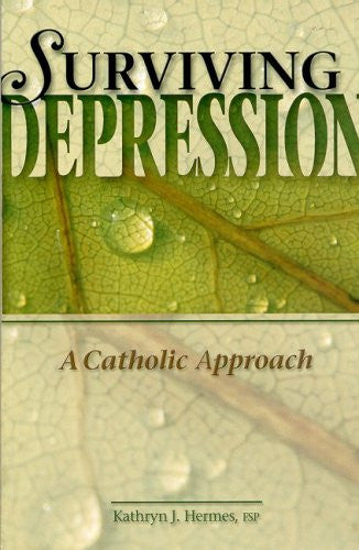 Surviving Depression: A Catholic Approach