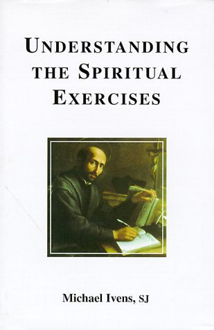 Understanding the Spiritual Exercises