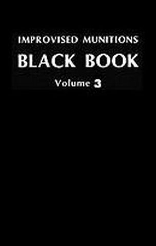 Improvised Munitions Black Book, Vol. 3 (The Combat Bookshelf)