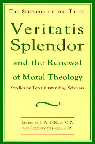 Veritatis Splendor and the Renewal of Moral Theology