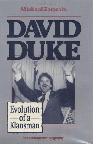 David Duke: Evolution of a Klansman
