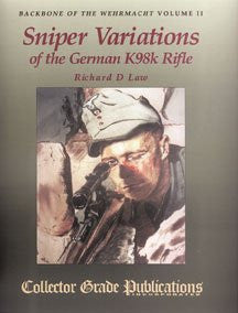 Backbone of the Wehrmacht, Vol. II: Sniper Variations of the German K98k Rifle
