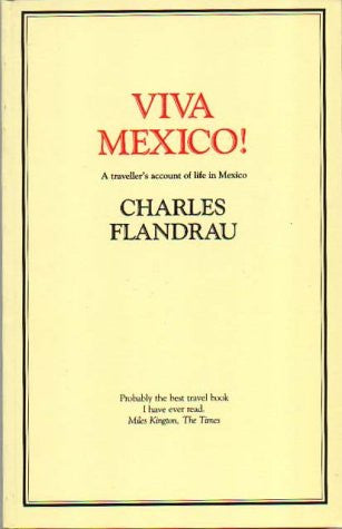 Viva Mexico!: A Traveller's Account of Life in Mexico