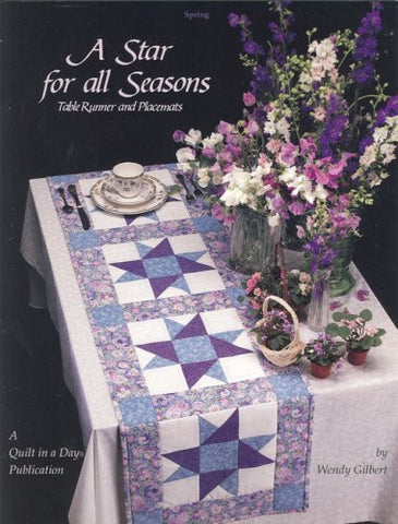 A Star for All Seasons: Table Runner and Placemats (Quilt in a Day) (Quilt in a Day Series)