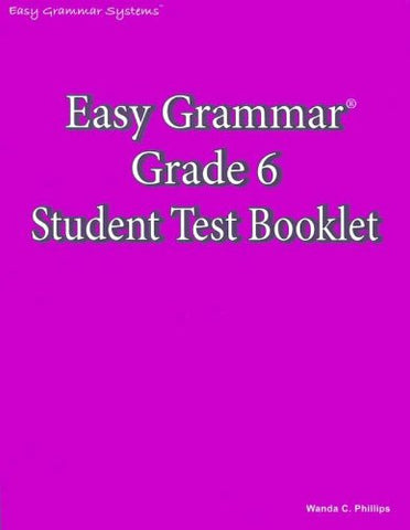 Easy Grammar: Grade 6 Student Test Booklet