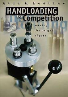 Handloading for Competition Making the Target Bigger.