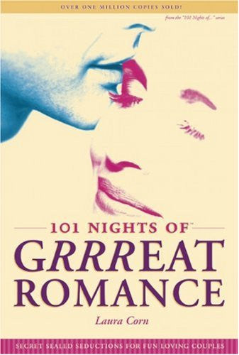 101 Nights of Grrreat Romance: Secret Sealed Seductions for Fun-Loving Couples