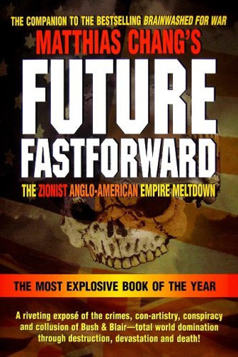 Future Fastforward: The Zionist Anglo-American Empire Meltdown