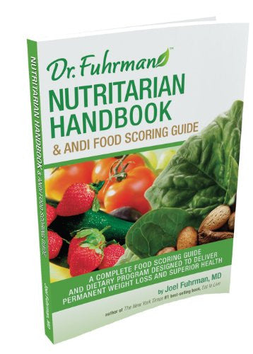 Nutritarian Handbook & ANDI Food Scoring Guide