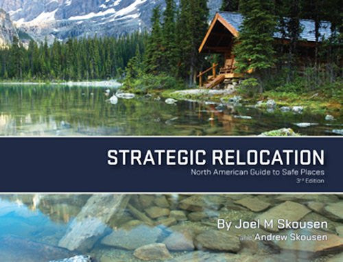 Strategic Relocation--North American Guide to Safe Places, 3rd Edition