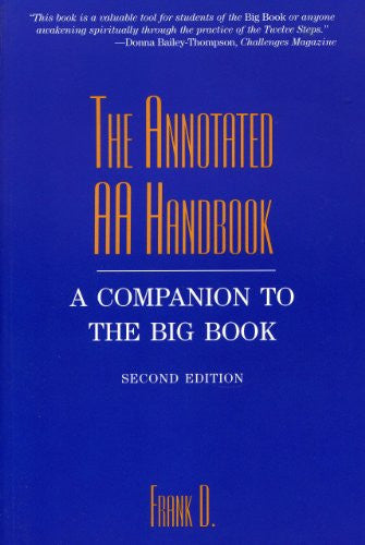 The Annotated AA Handbook: A Companion to the Big Book