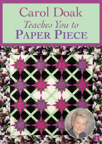 Carol Doak Teaches You to Paper Piece, No. 2 (At Home with the Experts)