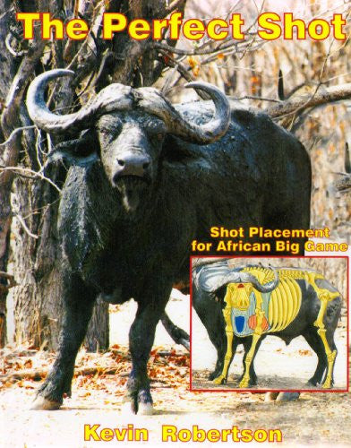Perfect Shot Shot Placement For African Big Game