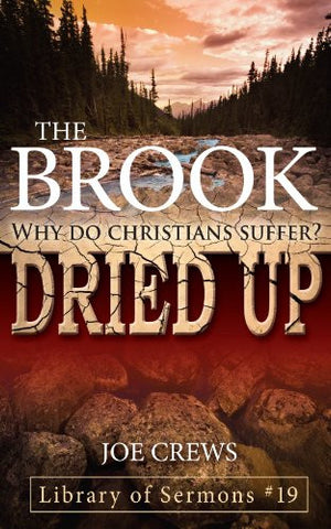The Brook Dried Up: Why Do Christians Suffer? (Library of Sermons)