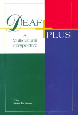 Deaf Plus: A Multicultural Perspective