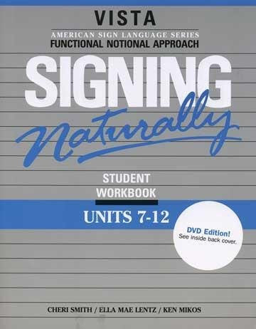 Signing Naturally (Units 7-12)