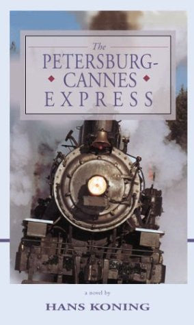 The Petersburg-Cannes Express (Hans Koning Reprint Series)