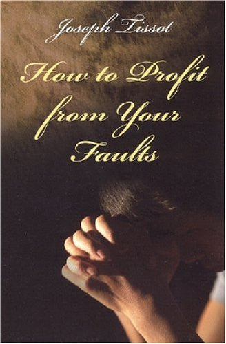 How to Profit from Your Faults