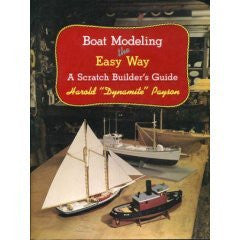 BOAT MODELING THE EASY WAY A Scratch Builder's Guide