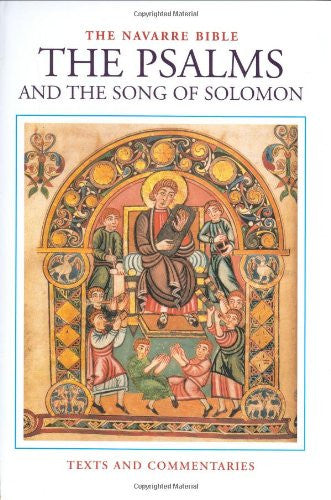 The Navarre Bible: The Psalms and The Song of Solomon (The Navarre Bible: Old Testament)