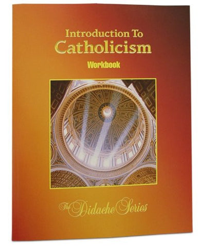 Introduction to Catholicism Student Workbook