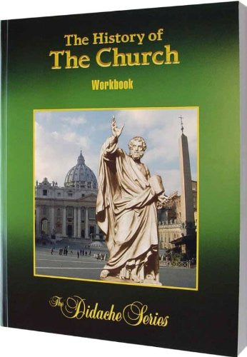 The History of the Church: Student Workbook (The Didache Series)