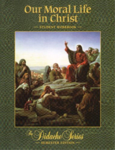 OUR MORAL LIFE IN CHRIST-WORKBOOK