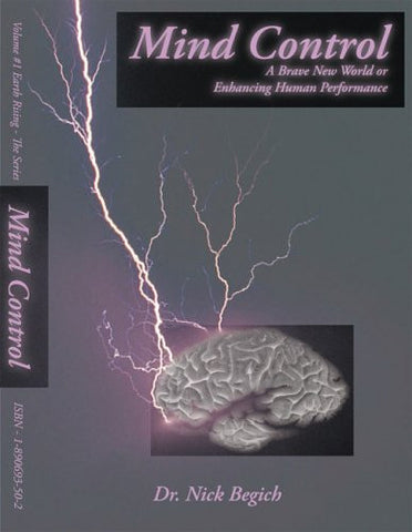 Mind Control - A Brave New World or Enhancing Human Performance Volume 1