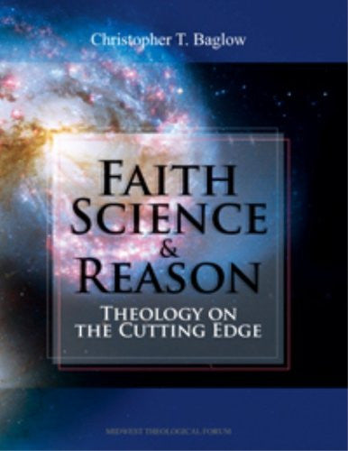 Faith, Science, and Reason Theology on the Cutting Edge