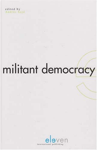 Militant Democracy (Issues in Constitutional Law)