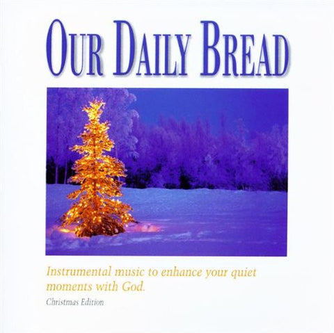 Our Daily Bread: Christmas Meditation