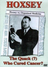 Hoxsey; The Quack Who Cured Cancer