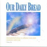 Our Daily Bread - Hymns of Heaven - Volume 10