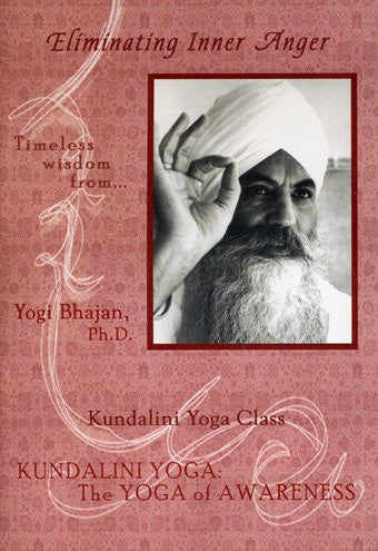 Eliminating Inner Anger / Kundalini Yoga: The Yoga of Awareness Series (1988)