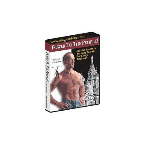 Power to the People! Russian Strength Training Secrets for Every American (2005)