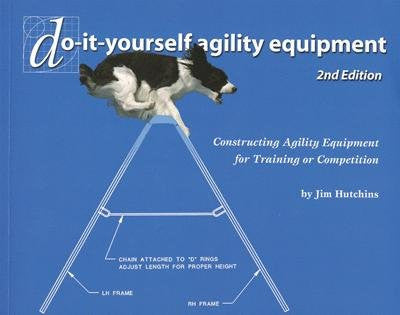 Do It Yourself Agility Equipment - 2nd Edition