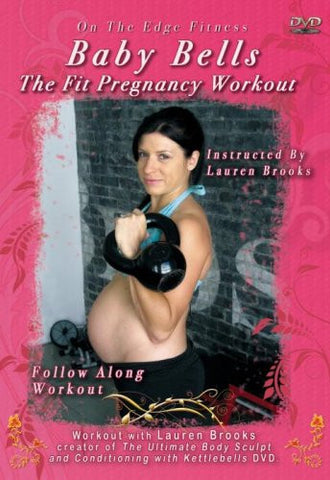 Baby Bells the Fit Pregnancy Kettlebell Workout DVD Lauren Brooks