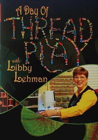 A Day of Threadplay with Libby Lehman