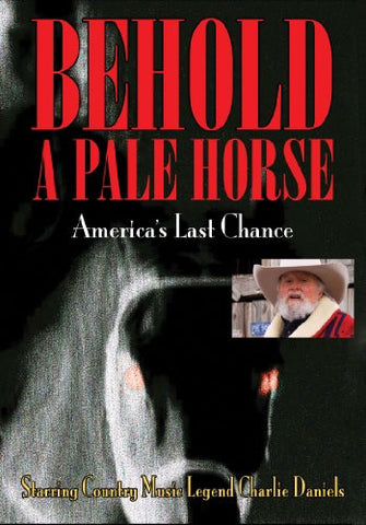 Behold A Pale Horse, America's Last Chance (2012)