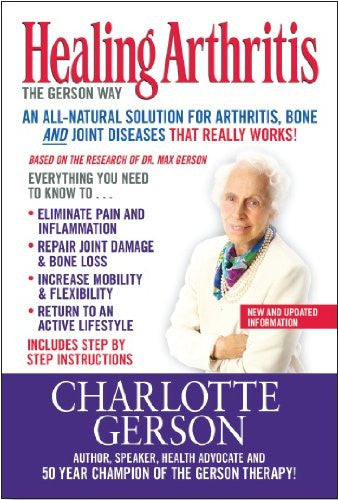 Healing Arthritis - The Gerson Way