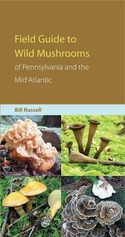 Field Guide to Wild Mushrooms of Pennsylvania and the Mid-Atlantic (Paperback)