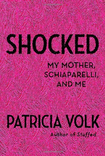 Shocked: My Mother, Schiaparelli, and Me (Hardcover)