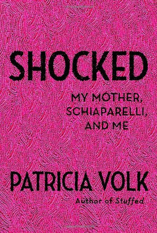 Shocked: My Mother, Schiaparelli, and Me (Hardcover)