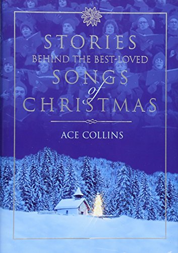 Stories Behind The Best-Loved Songs Of Christmas, Hardcover