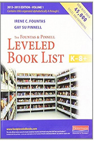 The Fountas & Pinnell Leveled Book List, K-8+ 2013 - 2015 Edition, Volumes 1 & 2 - Paperback
