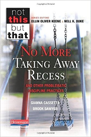 No More Taking Away Recess and Other Problematic Discipline Practices (Paperback)